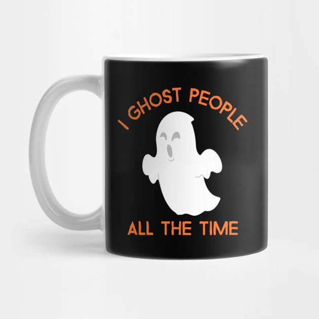 I Ghost People All The Time – Funny Sad Ghost Design by Stylecombinator